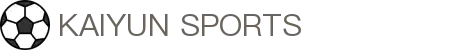 开云·体育(kaiyun)官方网站_KAIYUN SPORTS